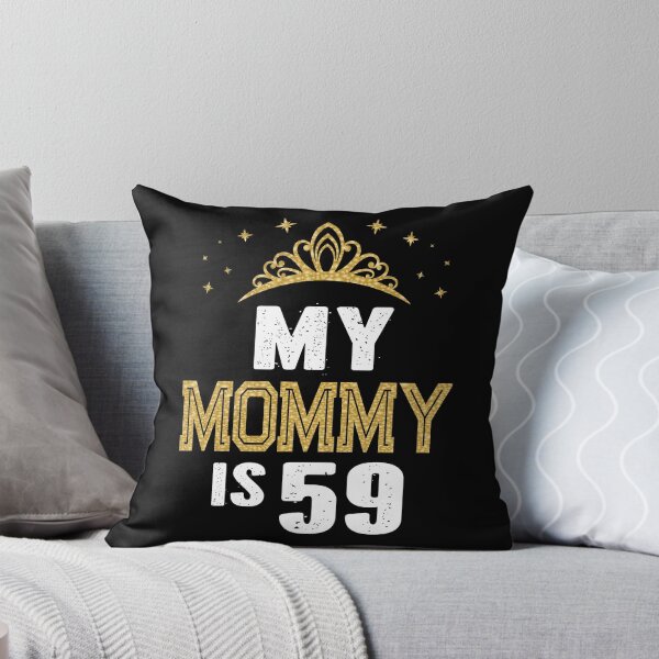 Item preview, My Mommy Is 59 Years Old 59th Mom's Birthday Gift For Her graphic designed and sold by Grabitees.
