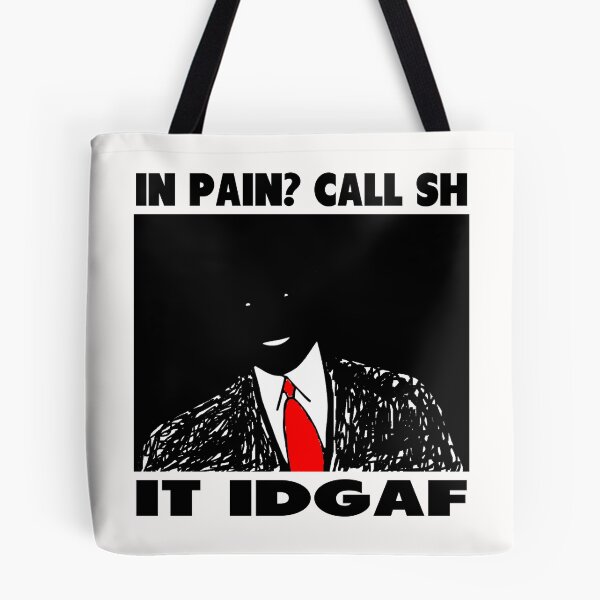 Item preview, Funny Slogan- In Pain? Call SHIT IDGAF designed and sold by tommytidalwave.