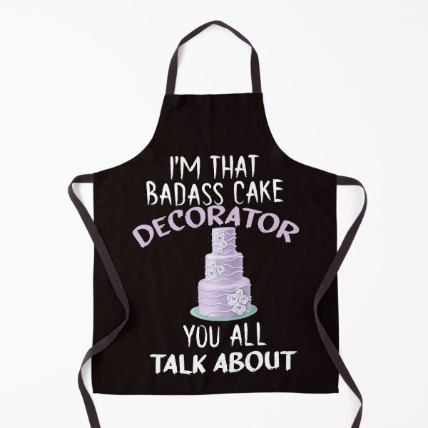 Item preview, I'm That Badass Cake Decorator you all talk about - Funny - Decorator - Baking designed and sold by Hannah Pillic.