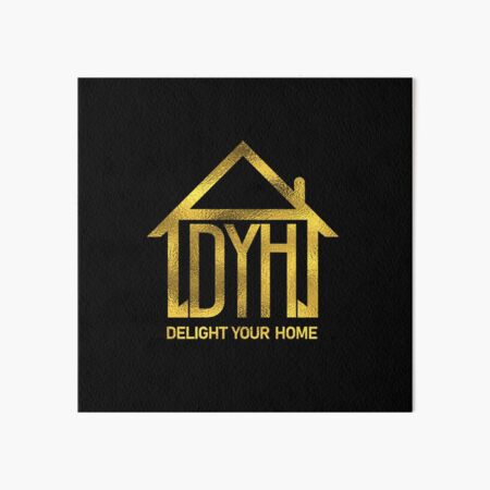 Delight your home Art Board Print