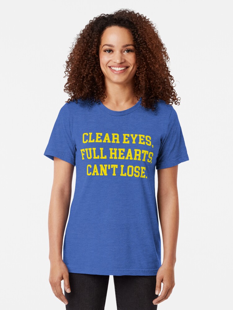 "clear eyes full hearts cant lose" Tshirt by GoldenDov Redbubble