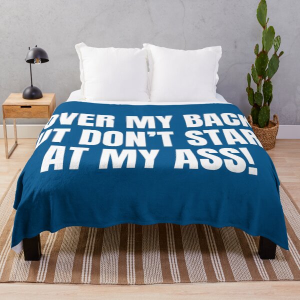 Item preview, Cover My Back But Dont Stare Funny Quote designed and sold by RRiDesigns.