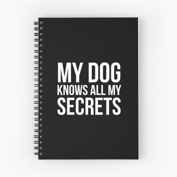Item preview, My Dog Knows All My Secrets designed and sold by evokearo.