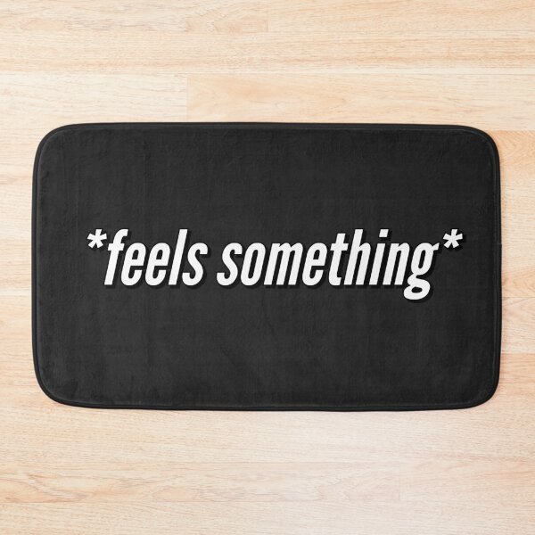 Item preview, * feels something * designed and sold by marjard.