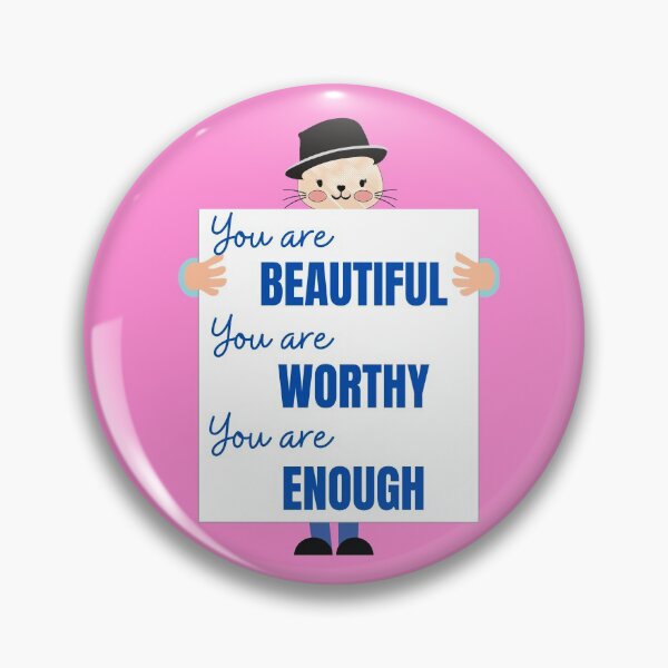 Item preview, You Are Beautiful You Are Worthy You Are Enough designed and sold by CaptainPiku.