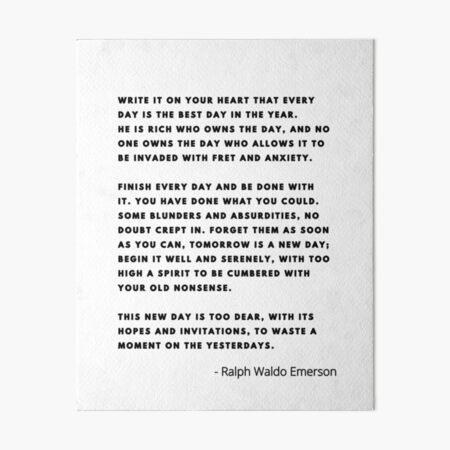 Emerson Write It On Your Heart Write It On Your Heart That Everyday Is The Best Day In The Year, Ralph  Waldo Emerson" Art Board Print By Kyramiller106 | Redbubble