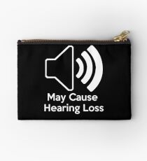 May cause hearing loss Studio Pouch
