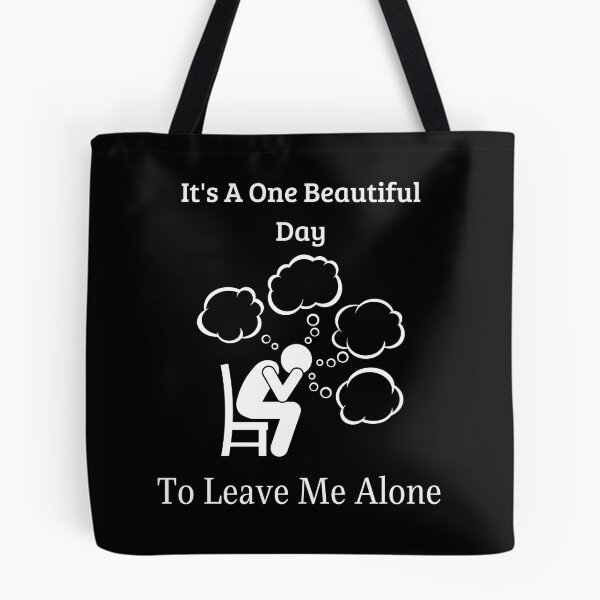 Item preview, it's a one beautiful day to leave me alone,funny designed and sold by piskwi.