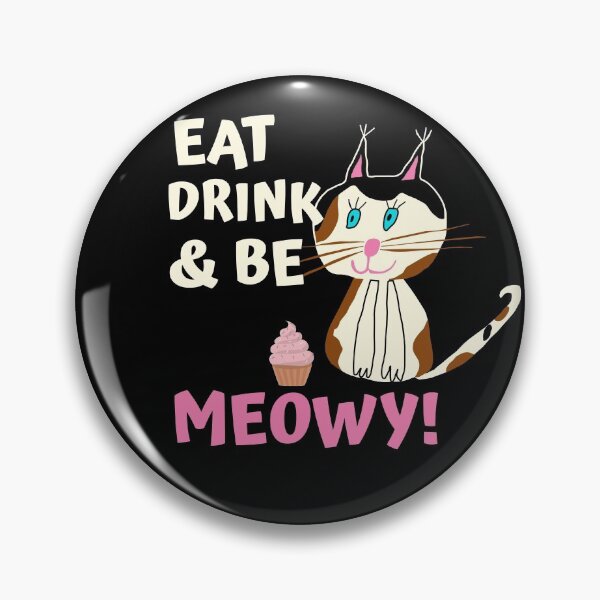 Item preview, Eat drink and be meowy designed and sold by GalleryNora.