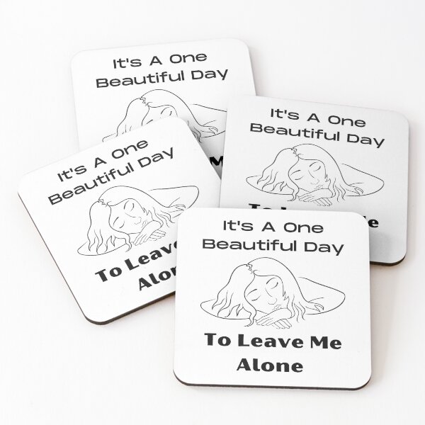 Item preview, it's a one beautiful day to leave me alone,funny designed and sold by piskwi.