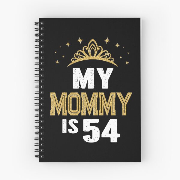 Item preview, My Mommy Is 54 Years Old 54th Mom's Birthday Gift For Her design designed and sold by Grabitees.