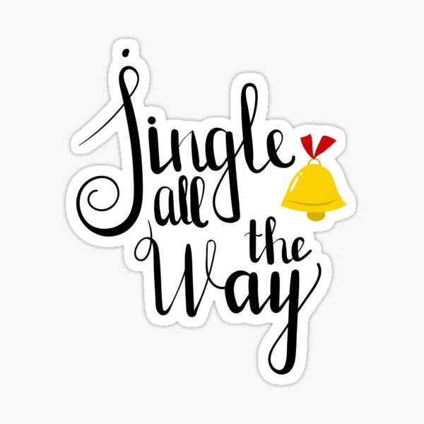 Jingle all the way! Sticker