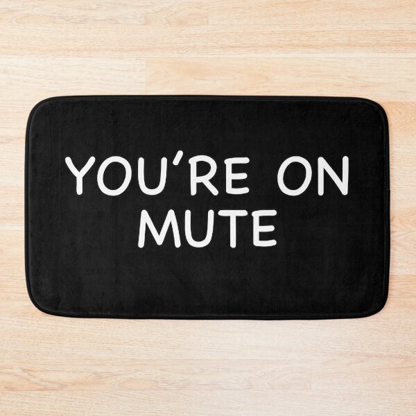 Item preview, You’re on Mute - Funny Technology Phrase designed and sold by popculturechick.
