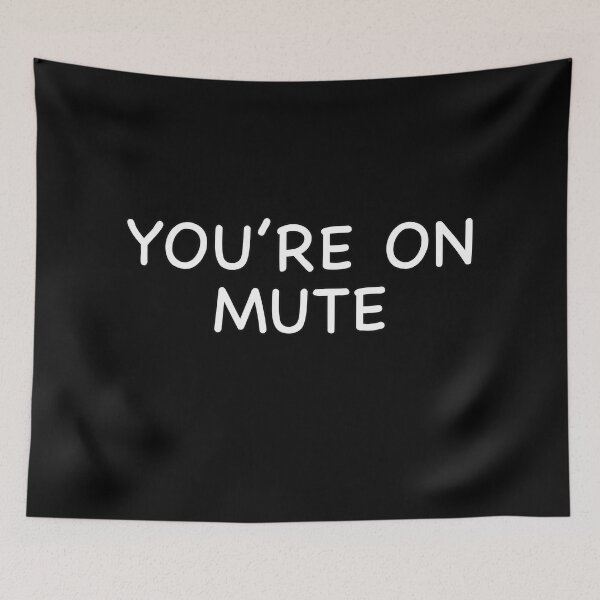 Item preview, You’re on Mute - Funny Technology Phrase designed and sold by popculturechick.