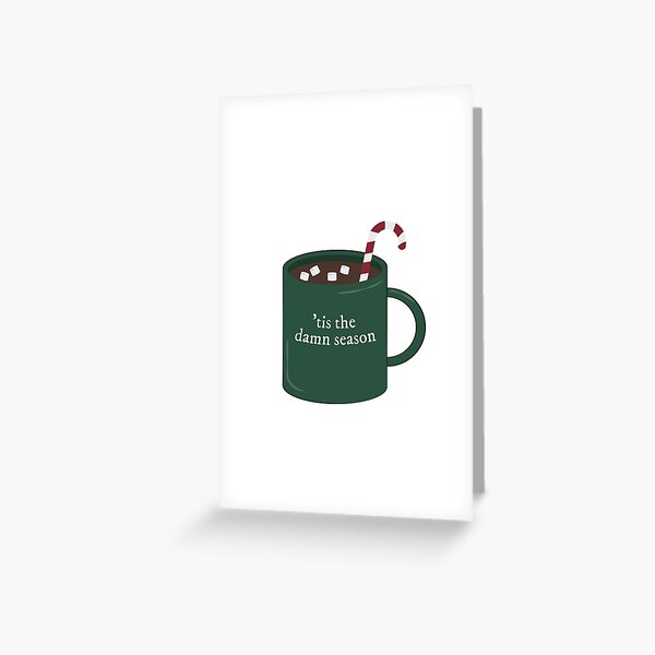 Tis The Damn Season - Taylor Swift Evermore Greeting Card