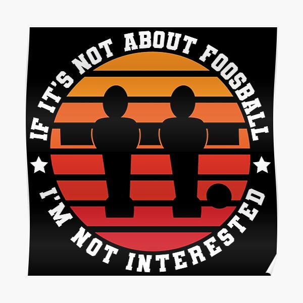 Foosball Posters Redbubble