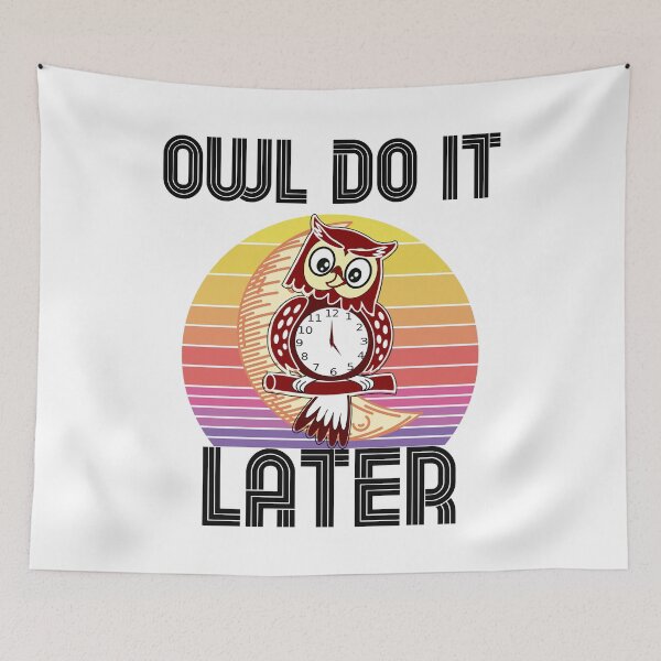 Item preview, Owl Do It Later Funny Owl Lover designed and sold by unique things.