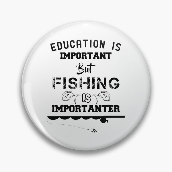 Item preview, Education Is Important But Fishing Is Importanter | Gift For Fishing Lovers designed and sold by SuperFashion.