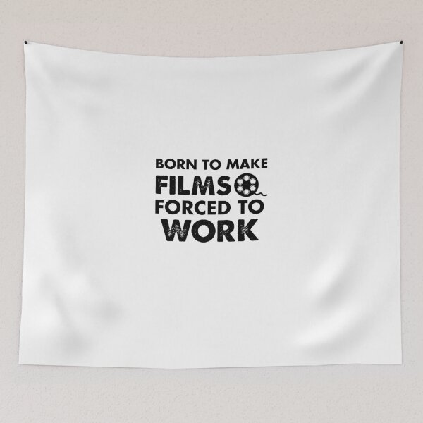 Item preview, Born To Make Films Forced To Work designed and sold by Amineharoni.