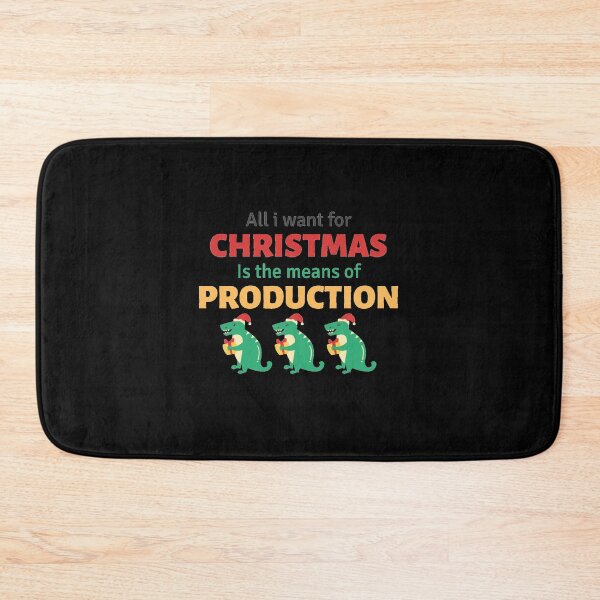 Item preview, All i want for christmas is the means of production designed and sold by Kriti Rastogi.