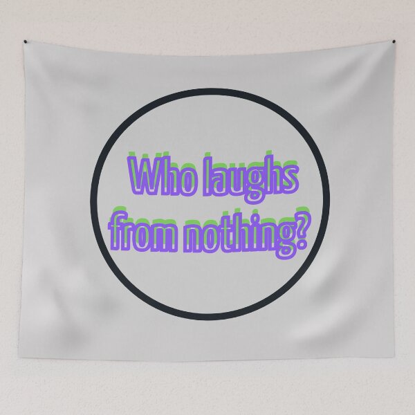 Item preview,   Who laughs from nothing? designed and sold by Viktor Kabbach.