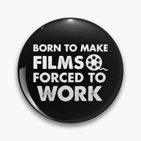 Item preview, Born To Make Films Forced To Work designed and sold by Amineharoni.