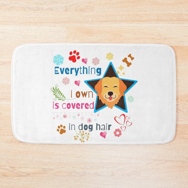 Item preview, Everything I own is covered in dog hair designed and sold by dalypdesign.