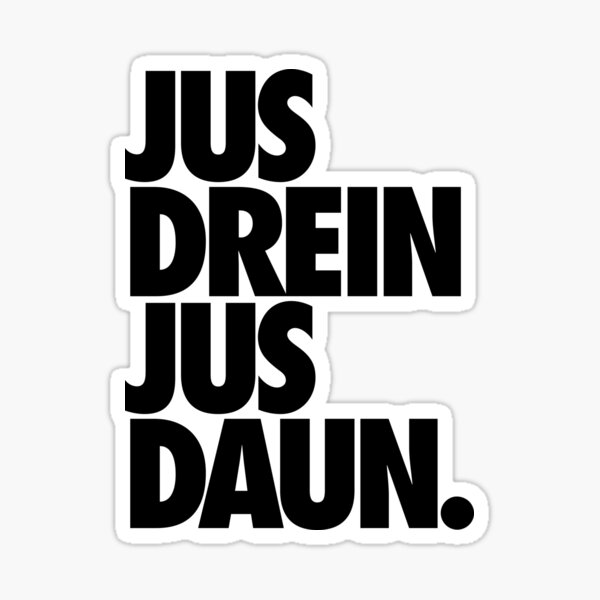 jus drein jus daun. Sticker