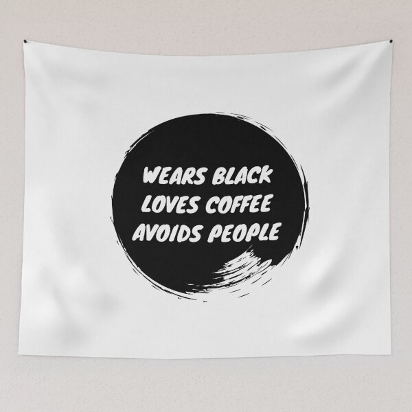 Item preview, Wears black, loves coffee, avoids people designed and sold by curiousque.