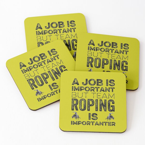 Item preview,  A job  Is Important But Team Roping Is Importanter designed and sold by FurioInc.