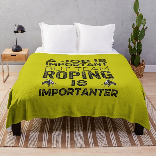Item preview,  A job  Is Important But Team Roping Is Importanter designed and sold by FurioInc.