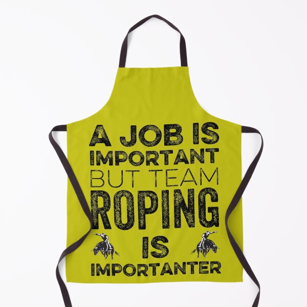 Item preview,  A job  Is Important But Team Roping Is Importanter designed and sold by FurioInc.