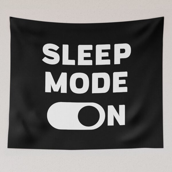 Item preview, Sleep Mode On - Sleepy designed and sold by PaulSDesign.