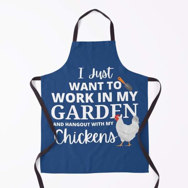 Item preview, i just want to work in my garden and hangout with my chickens designed and sold by NicyShopy.