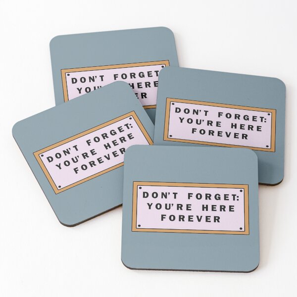 Item preview, Dont forget, youre here forever designed and sold by Puhtutz evil shop of evil wares.