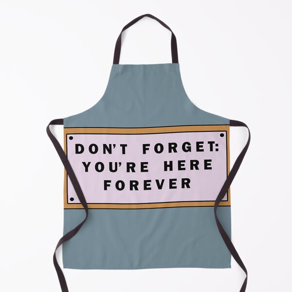 Item preview, Dont forget, youre here forever designed and sold by Puhtutz evil shop of evil wares.