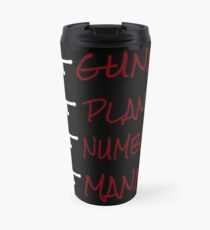 Taza de viaje Out Gunned, Out Planned, Out Numbered, Out Manned