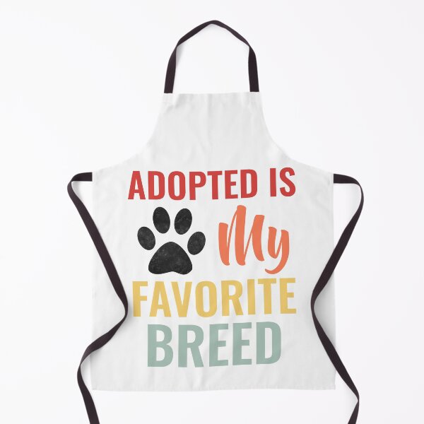 Item preview, ADOPTED IS MY FAVORITE BREED designed and sold by TINASTORESHOPE.