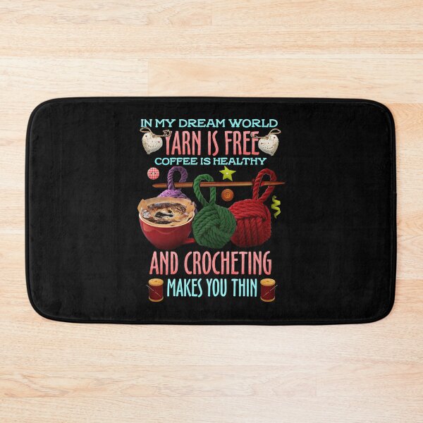 Item preview, In My Dream World Yarn Is Free Coffee Is Healthy And Crocheting designed and sold by Charles Brian.