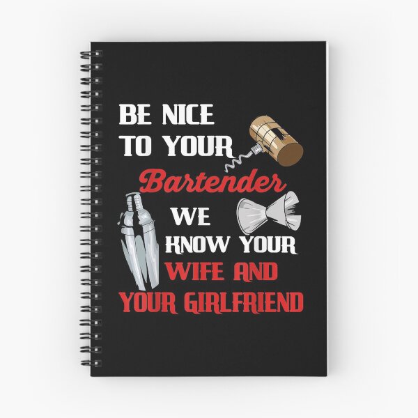 Item preview, Be Nice To Your Bartender We Know Your Wife And Girlfriend  designed and sold by Laren-Fashion.