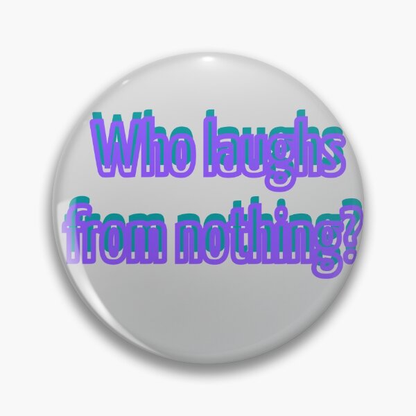 Item preview, Who laughs from nothing? designed and sold by Viktor Kabbach.