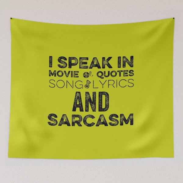 Item preview, I Speak In Movie Quotes Song Lyrics And Sarcasm designed and sold by FurioInc.