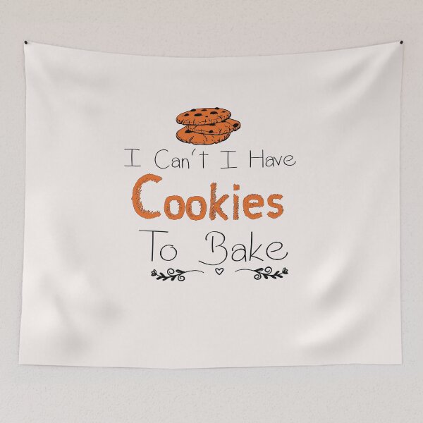 Item preview, I Can't I Have Cookies To Bake -Funny - recipe- Baking  designed and sold by Hannah  Pillic.