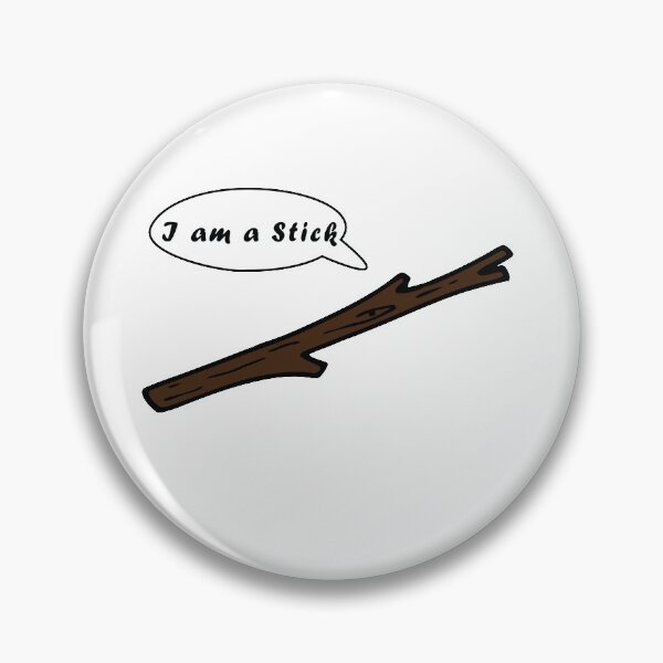 Item preview, I am a stick designed and sold by d-dell.