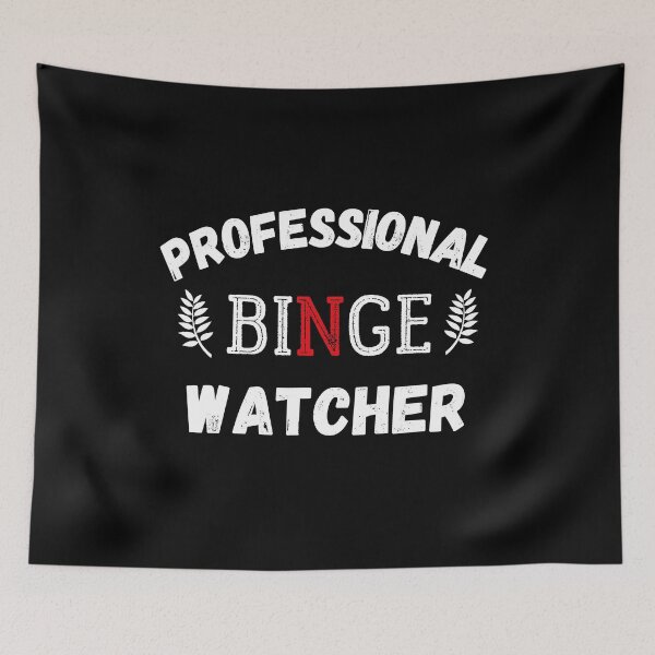 Item preview, Professional Binge Watcher designed and sold by MariusMunteanu.