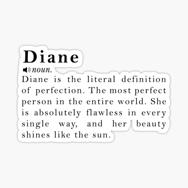  Diane Name Definition Meaning Sticker For Sale By Peachyline Redbubble