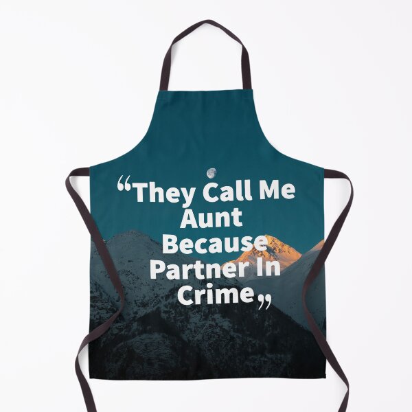 Item preview, They Call Me Auntie Because Partner In Crime designed and sold by FLASHOP.