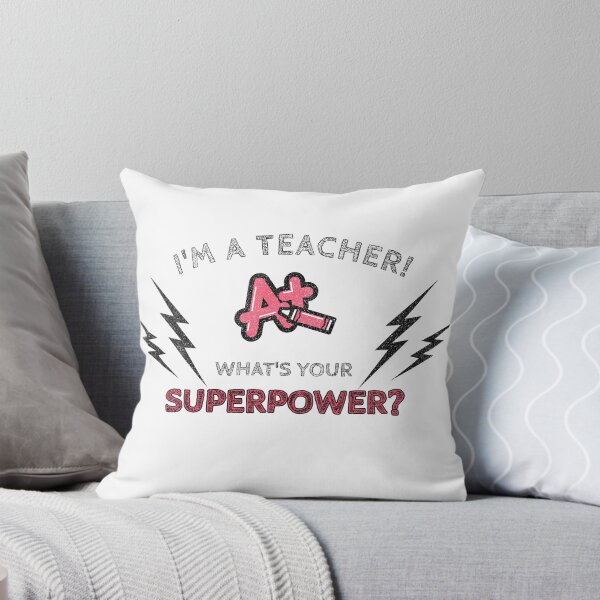 Item preview, I'M A TEACHER! WHAT'S YOUR SUPERPOWER? designed and sold by Everfect Design.