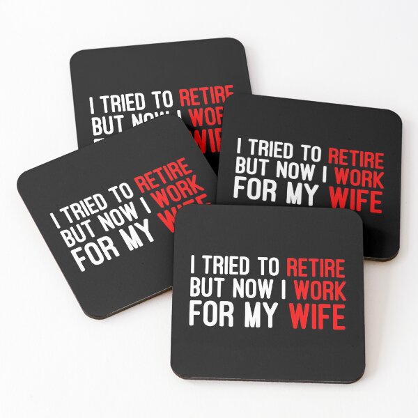 Item preview, I tried to retire but now I work for my wife designed and sold by Statim.