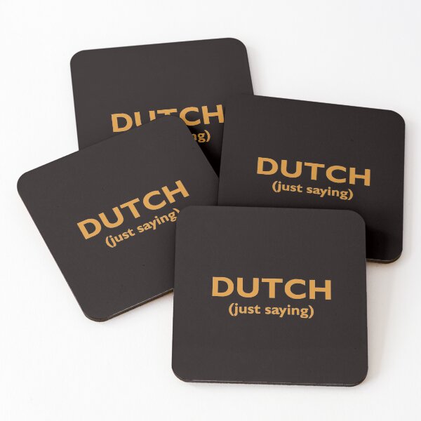 Item preview, Dutch (just saying)  designed and sold by AHMTheBeesTees.